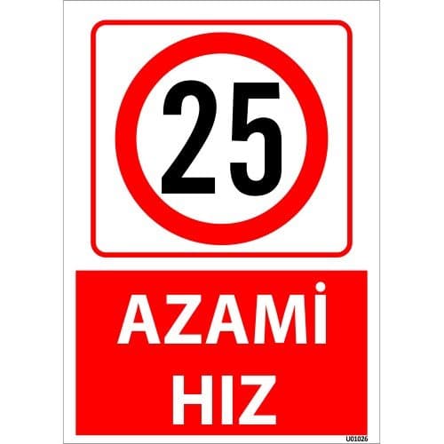 25 Azami Hız Uyarı Levhası 25x35 cm