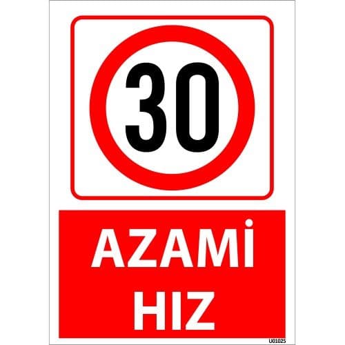 30 Azami Hız Uyarı Levhası 25x35 cm