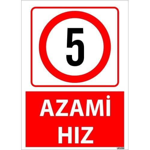 5 Azami Hız Uyarı Levhası 25x35 cm