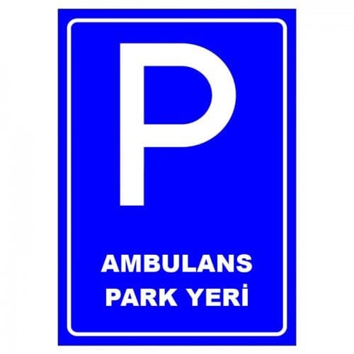 Ambulans Park Yeri Levhası Park Alanı (P-130)