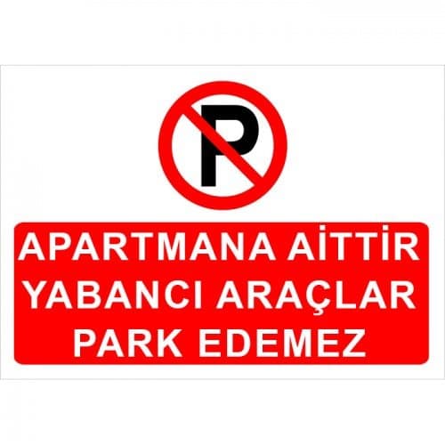 Apartmana Aittir Yabancı Araçlar Park Edemez Levhası