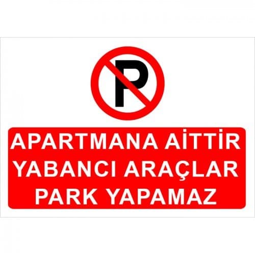 Apartmana Aittir Yabancı Araçlar Park Yapamaz Levhası