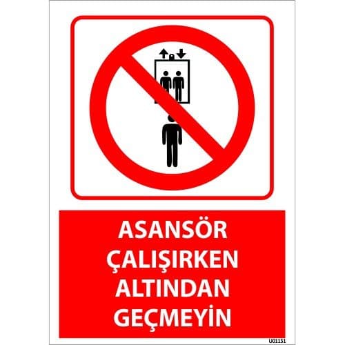Asansör Çalışırken Altından Geçmeyin Levhası 25x35 cm