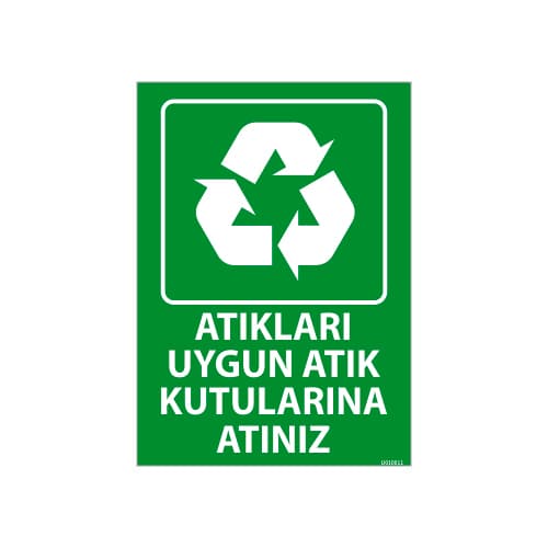 Atıkları Uygun Atık Kutularına Atınız Uyarı Levhası 25x35 cm