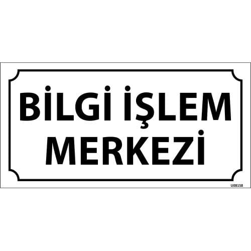Bilgi İşlem Merkezi Levhası 12x24 cm