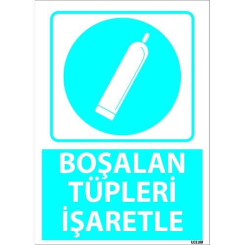 Boşalan Tüpleri İşaretle Levhası 25x35 cm