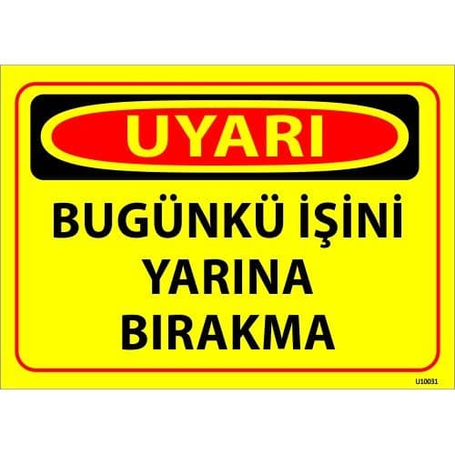 Bugünkü İşini Yarına Bırakma Levhası 25x35 cm
