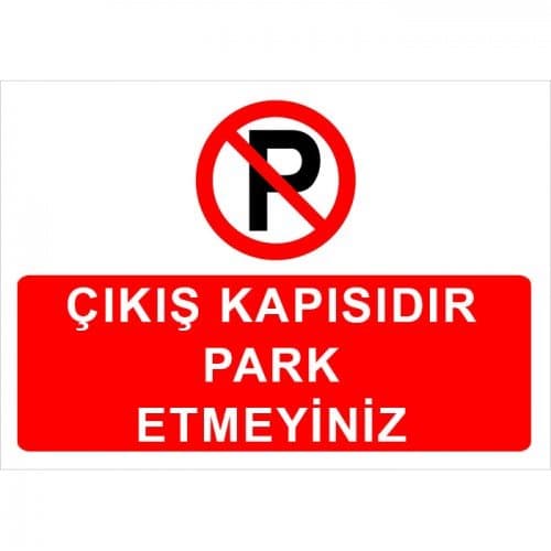 Çıkış Kapısıdır Park Etmeyiniz Levhası