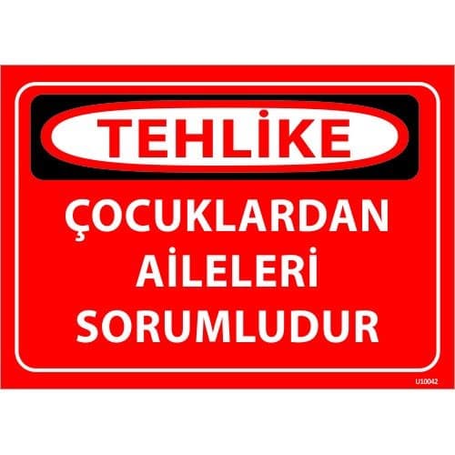 Çocuklardan Aileleri Sorumludur Levhası 25x35 cm