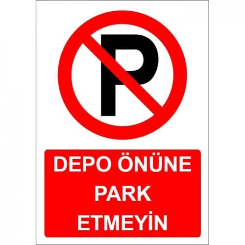 Depo Önüne Park Etmeyin Levhası Uyarı Park Yasağı