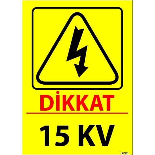 Dikkat 15 KV Levhası 25x35 cm