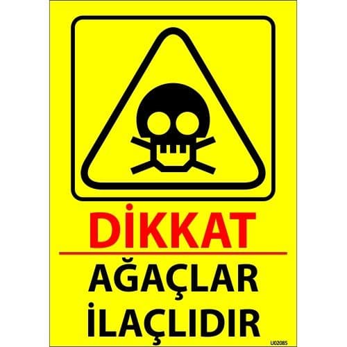 Dikkat Ağaçlar İlaçlıdır Levhası 25x35 cm