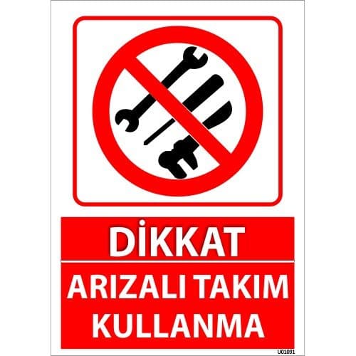 Dikkat Arızalı Takım Kullanma Uyarı Levhası 25x35 cm
