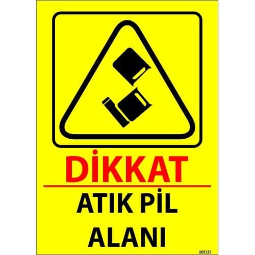 Dikkat Atık Pil Alanı Levhası 25x35 cm