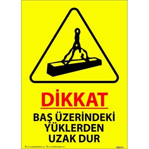 Dikkat Baş Üzerindeki Yüklerden Uzak Dur Levhası 25x35 cm