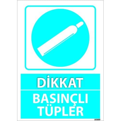 Dikkat Basınçlı Tüpler Levhası 25x35 cm