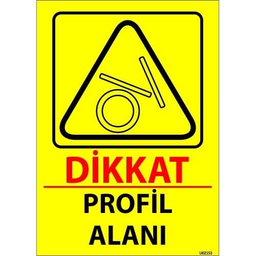 Dikkat Profil Alanı Levhası 25x35 cm