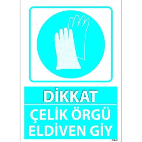 Dikkat Çelik Örgü Eldiven Giy Levhası 25x35 cm