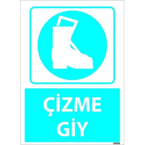 Dikkat Çizme Giy Levhası 25x35 cm