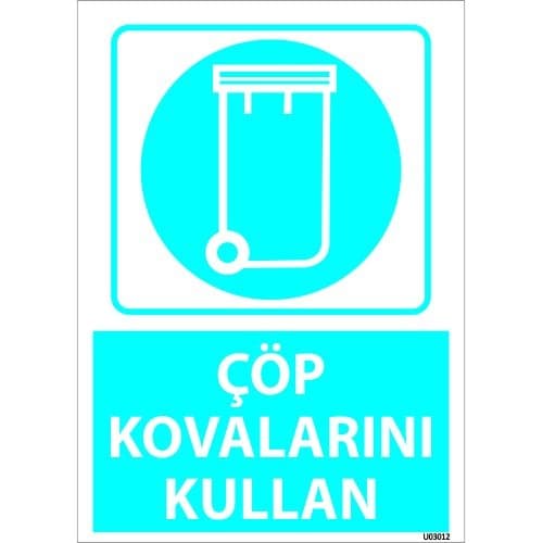 Dikkat Çöp Kovalarını Kullan Levhası 25x35 cm