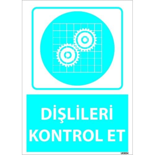 Dikkat Dişlileri Kontrol Et Levhası 25x35 cm