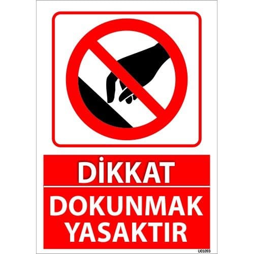 Dikkat Dokunmak Yasaktır Uyarı Levhası 25x35 cm