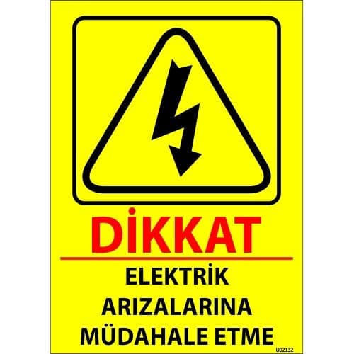 Dikkat Elektrik Arızalarına Müdahale Etme Levhası 25x35 cm