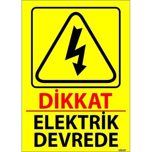 Dikkat Elektrik Devrede Levhası 25x35 cm