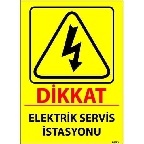 Dikkat Elektrik Servis İstasyonu Levhası 25x35 cm