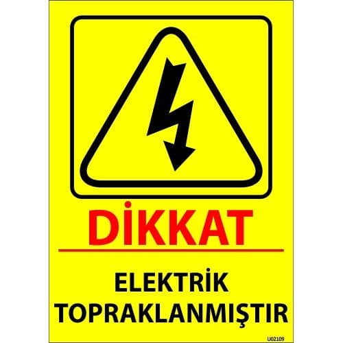 Dikkat Elektrik Topraklanmıştır Levhası 25x35 cm