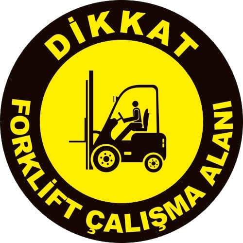 Dikkat Forklift Çalışma Alanı Levhası 25x35 cm
