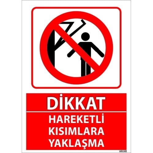 Dikkat Hareketli Kısımlara Yaklaşma Levhası 25x35 cm