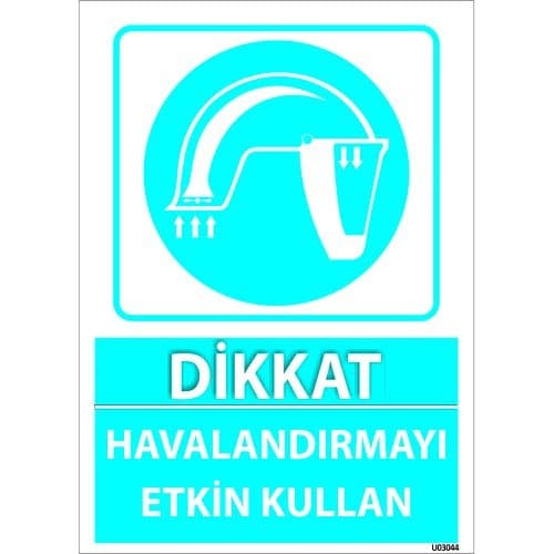 Dikkat Havalandırmayı Etkin Kullan Levhası 25x35 cm