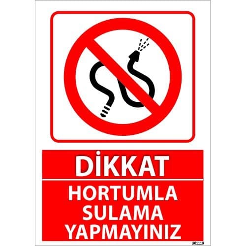 Dikkat Hortumla Sulama Yapmayınz Levhası 25x35 cm