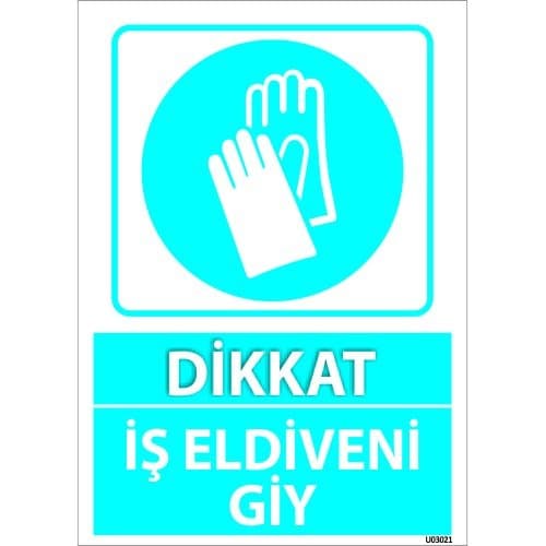 Dikkat İş Eldiveni Giy Levhası 25x35 cm