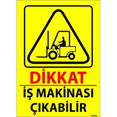Dikkat İş Makinesi Çıkabilir Levhası 25x35 cm