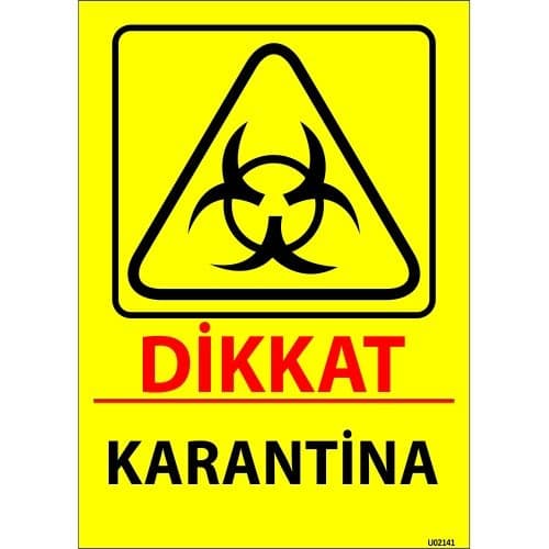 Dikkat Karantina Levhası 25x35 cm