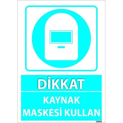 Dikkat Kaynak Maskesi Kullan Levhası 25x35 cm