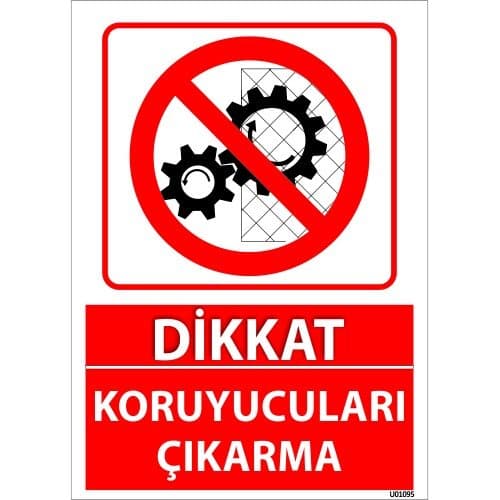 Dikkat Koruyucuları Çıkarma Uyarı Levhası 25x35 cm
