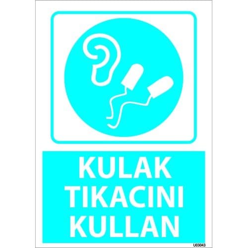 Dikkat Kulak Tıkacını Kullan Levhası 25x35 cm