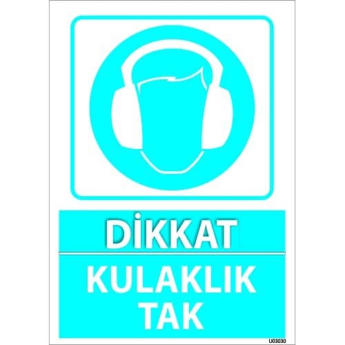 Dikkat Kulaklık Tak Levhası 25x35 cm