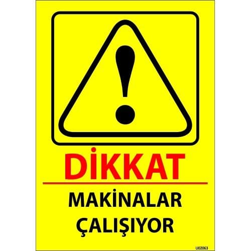 Dikkat Makinalar Çalışıyor Levhası 25x35 cm