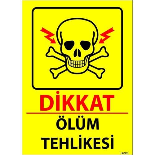 Dikkat Ölüm Tehlikesi Levhası 25x35 cm