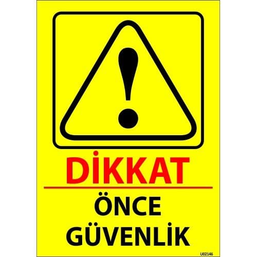 Dikkat Önce Güvenlik Levhası 25x35 cm