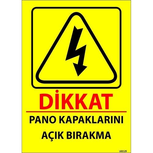 Dikkat Pano Kapaklarını Açık Bırakma Levhası 25x35 cm