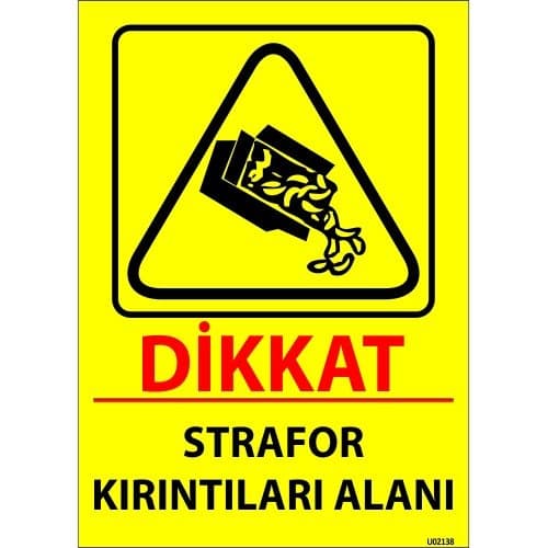 Dikkat Strafor Kırıntıları Alanı Levhası 25x35 cm