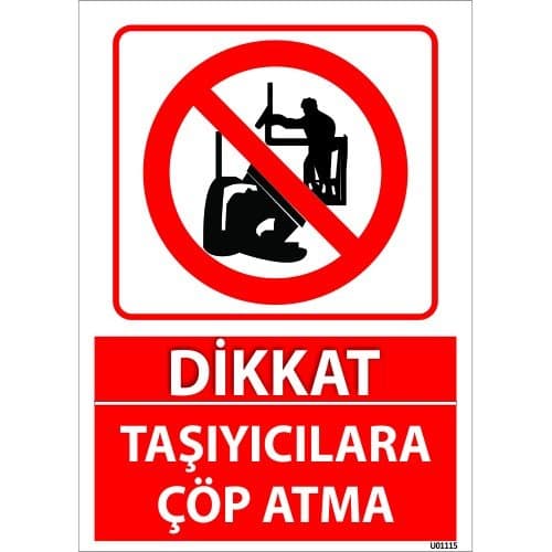 Dikkat Taşıyıcılara Çöp Atma Levhası 25x35 cm