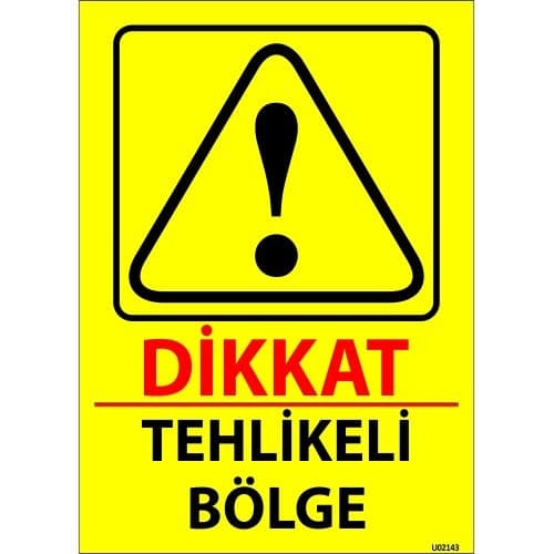 Dikkat Tehlikeli Bölge Levhası 25x35 cm