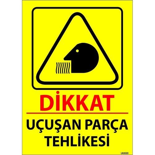 Dikkat Uçuşan Parça Tehlikesi Levhası 25x35 cm