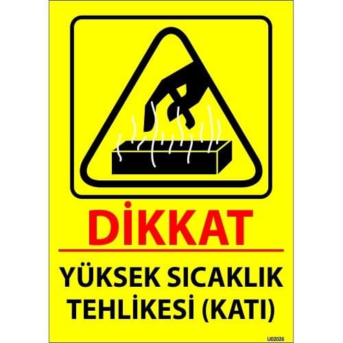 Dikkat Yüksek Sıcaklık Tehlikesi (Katı) Levhası 25x35 cm